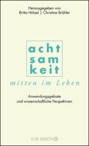 Achtsamkeit mitten im Leben